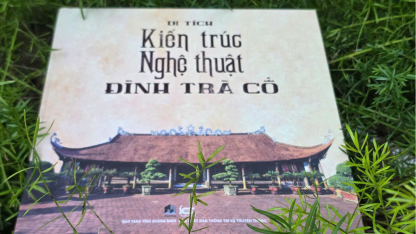 RA MẮT CUỐN SÁCH ẢNH “DI TÍCH KIẾN TRÚC - NGHỆ THUẬT ĐÌNH TRÀ CỔ”
